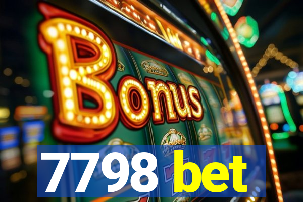 7798 bet
