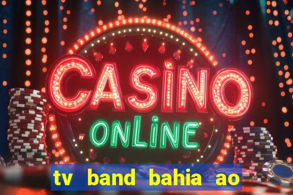 tv band bahia ao vivo online