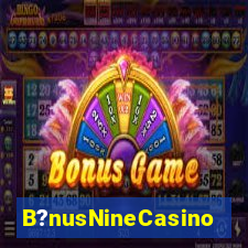 B?nusNineCasino