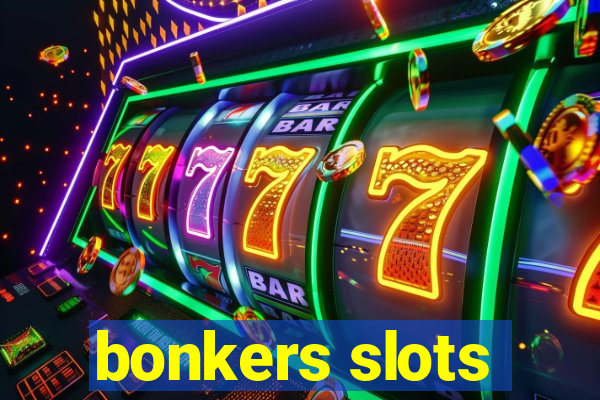 bonkers slots