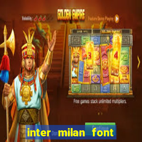 inter milan font free download