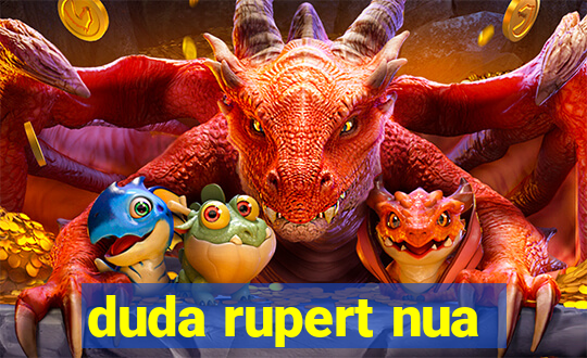 duda rupert nua