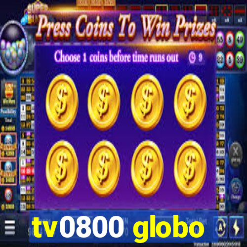 tv0800 globo