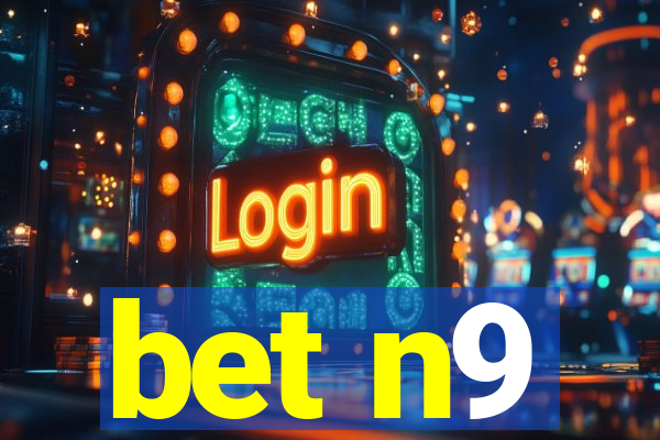 bet n9