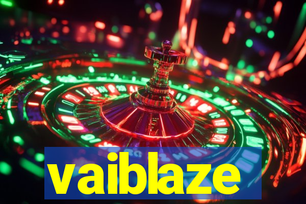 vaiblaze