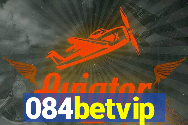 084betvip