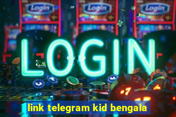 link telegram kid bengala