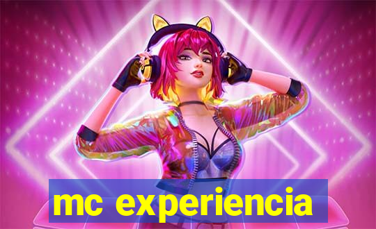 mc experiencia
