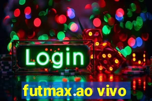 futmax.ao vivo