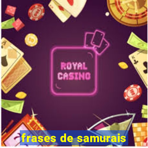 frases de samurais