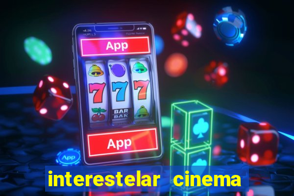 interestelar cinema 2024 cinemark