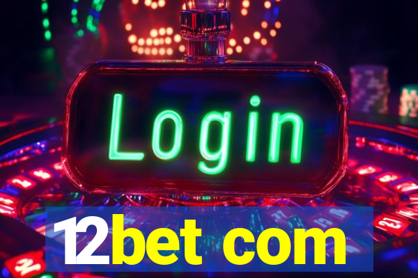 12bet com