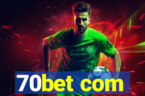 70bet com