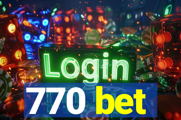 770 bet