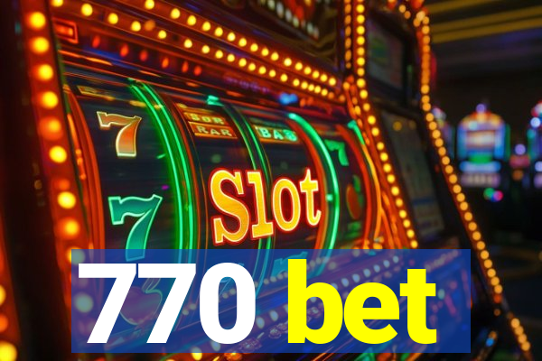 770 bet