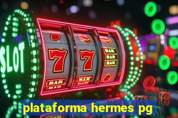 plataforma hermes pg
