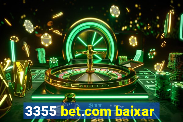 3355 bet.com baixar
