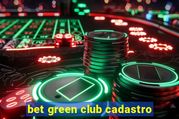bet green club cadastro