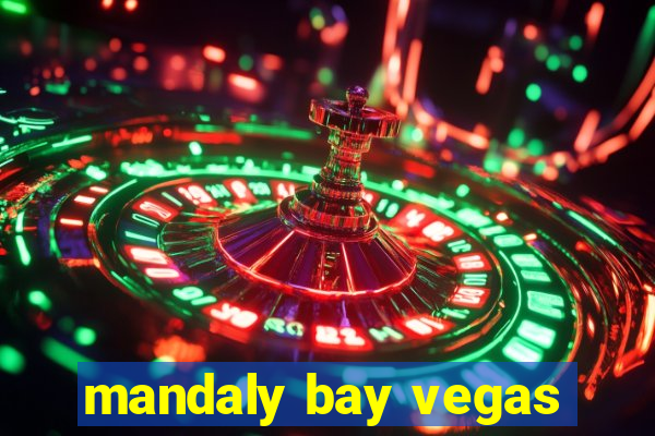 mandaly bay vegas