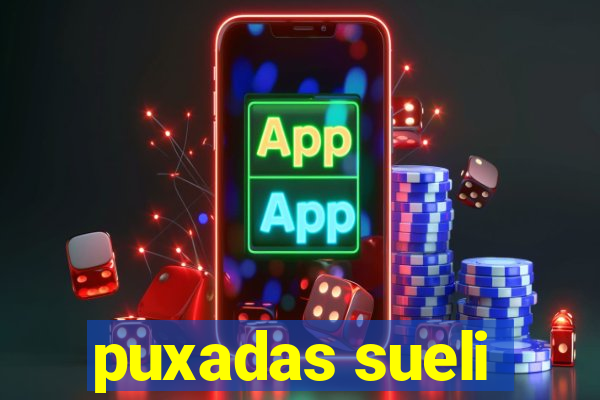 puxadas sueli