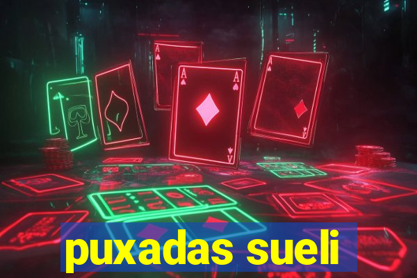 puxadas sueli