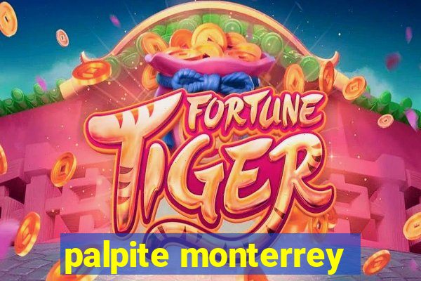 palpite monterrey