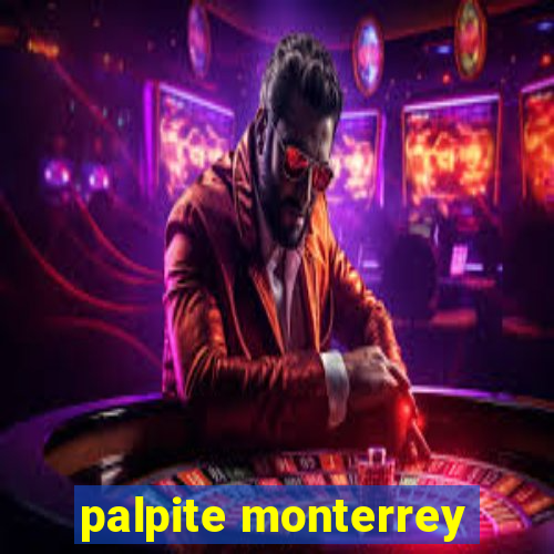 palpite monterrey