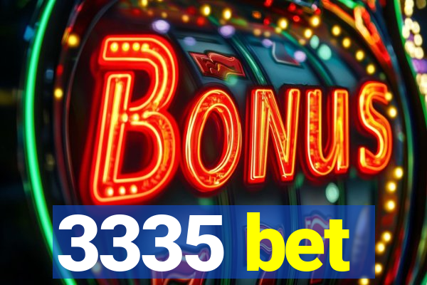 3335 bet