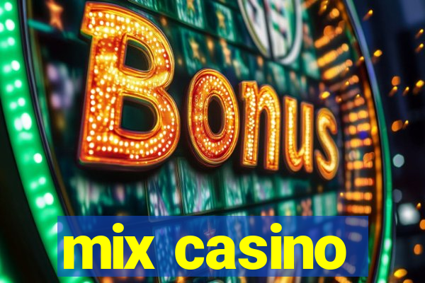mix casino