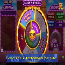 chelsea x tottenham palpite