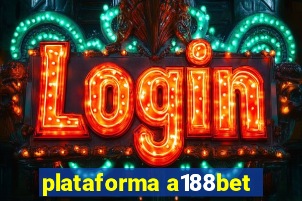 plataforma a188bet
