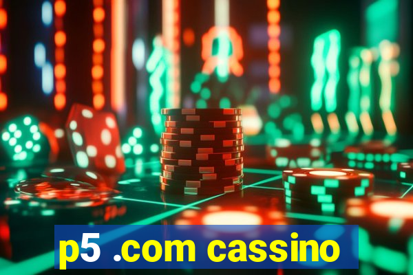 p5 .com cassino