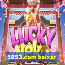 5853.com baixar