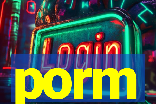 porm