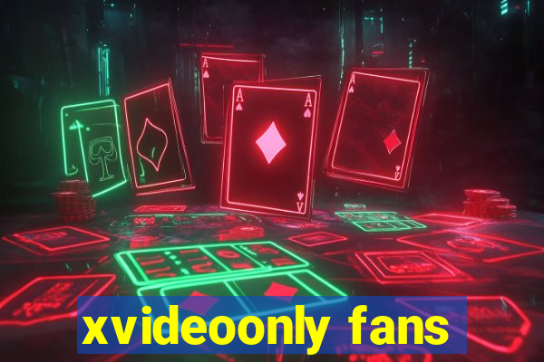 xvideoonly fans