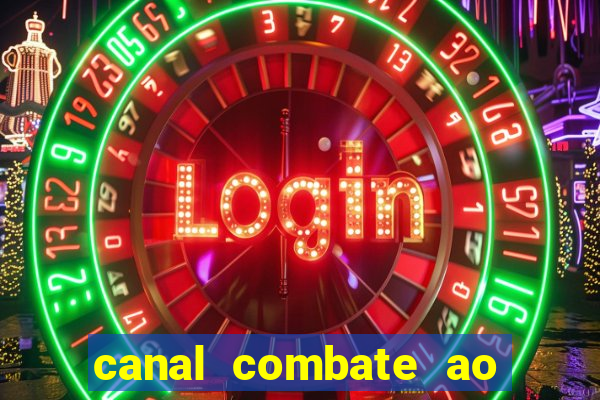 canal combate ao vivo gratis multicanais