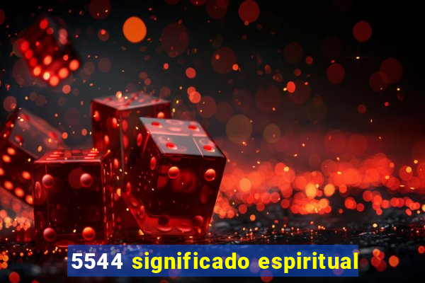 5544 significado espiritual