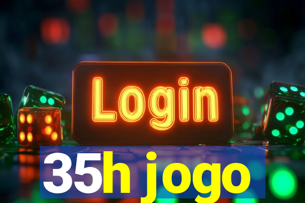 35h jogo