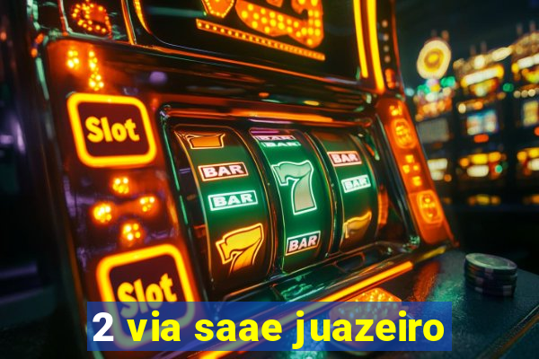2 via saae juazeiro