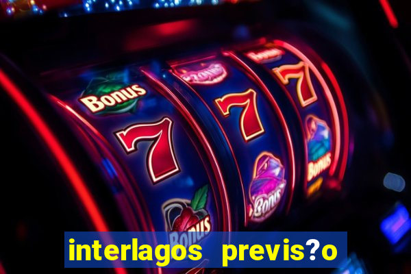 interlagos previs?o do tempo
