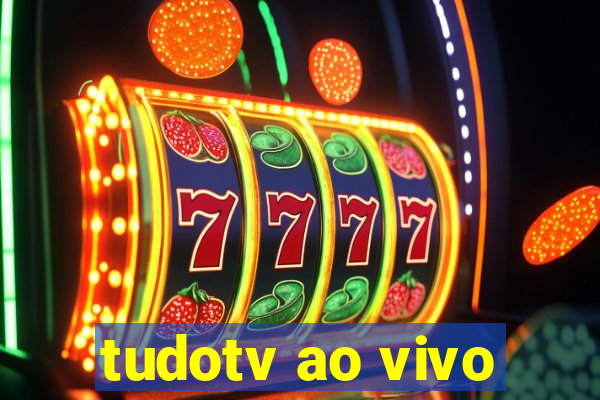 tudotv ao vivo