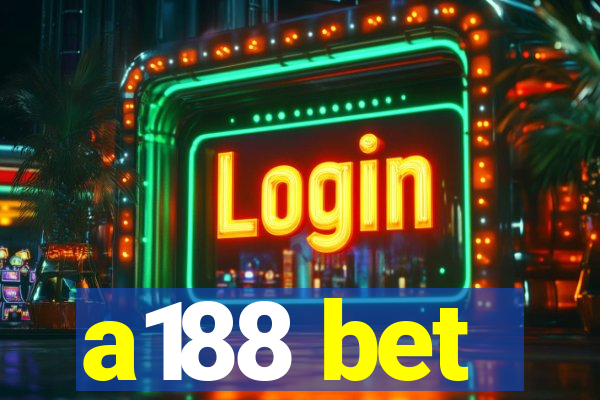 a188 bet