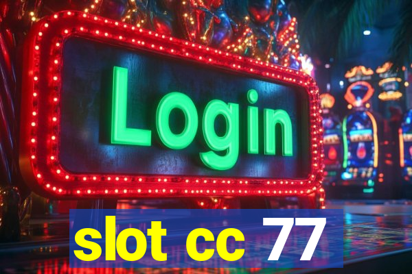 slot cc 77