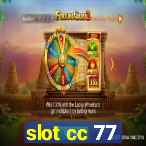 slot cc 77