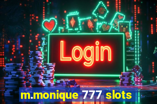 m.monique 777 slots