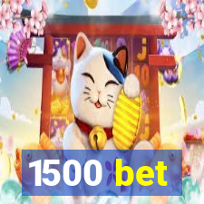 1500 bet