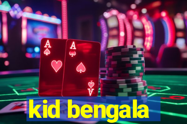 kid bengala