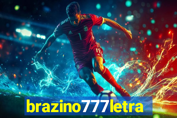 brazino777letra