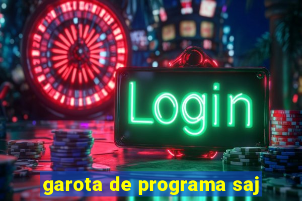 garota de programa saj