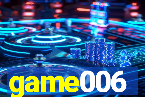 game006